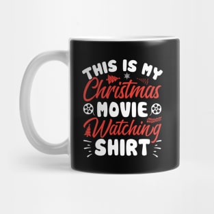 This is My Christmas Movie Watching Shirt Mug